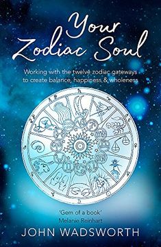 portada Your Zodiac Soul: Working With the Twelve Zodiac Gateways to Create Balance, Happiness & Wholeness (in English)