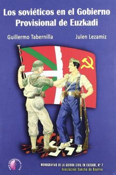 portada Los soviéticos en el Gobierno Provisional de Euzkadi (Ensayo)