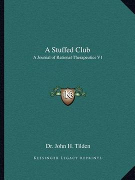 portada a stuffed club: a journal of rational therapeutics v1 (en Inglés)
