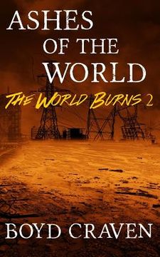 portada Ashes of the World: A Post-Apocalyptic Story (en Inglés)
