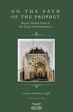 portada On The Path Of The Prophet: Shaykh Ahmad Tijani and the Tariqa Muhammadiyya (in English)
