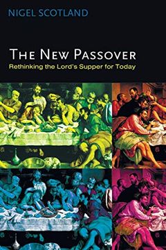 portada The new Passover: Rethinking the Lord'S Supper for Today 