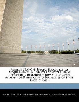 portada project search: special education as requirements in charter schools. final report of a research study: cross-state analysis of findin (en Inglés)