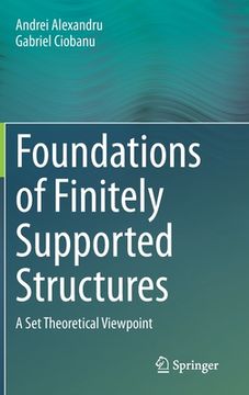 portada Foundations of Finitely Supported Structures: A Set Theoretical Viewpoint (en Inglés)