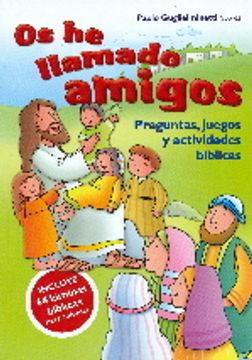portada Os he llamado amigos: Preguntas, juegos y actividades bíblicas (Abba) (in Spanish)