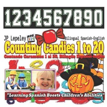 portada Counting Candies 1 to 20. Bilingual Spanish-English: Contando Caramelos 1 al 20. Bilingüe Español-Inglés (en Inglés)