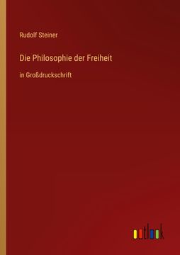 portada Die Philosophie der Freiheit: in Großdruckschrift (en Alemán)
