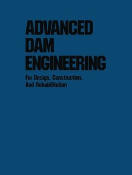 portada Advanced Dam Engineering for Design, Construction, and Rehabilitation