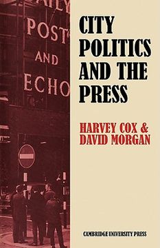 portada City Politics and the Press: Journalists and the Governing of Merseyside 