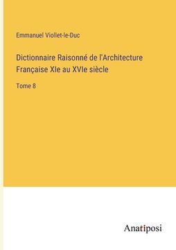 portada Dictionnaire Raisonné de L'architecture Française xie au Xvie Siècle (en Francés)