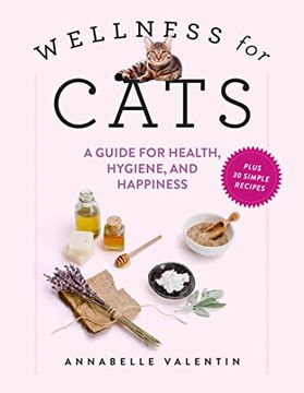 portada Wellness for Cats: A Guide for Health, Hygiene, and Happiness (en Inglés)