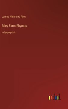 portada Riley Farm-Rhymes: in large print (en Inglés)