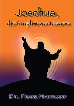 portada Joschua, der Prophet von Nazaret (en Alemán)
