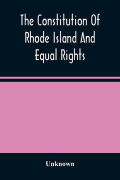 portada The Constitution Of Rhode Island And Equal Rights (in English)