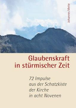 portada Glaubenskraft in Stürmischer Zeit - 72 Impulse aus der Schatzkiste der Kirche in Acht Novenen (en Alemán)