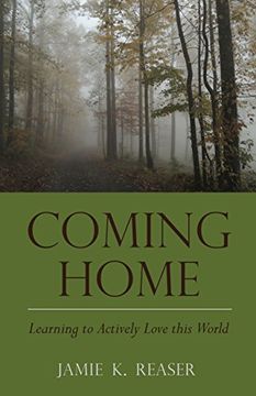 portada Coming Home: Learning to Actively Love this World