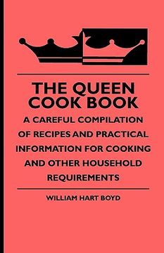 portada the queen cook book - a careful compilation of recipes and practical information for cooking and other household requirements (in English)