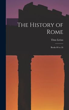 portada The History of Rome: Books 09 to 26 (en Inglés)