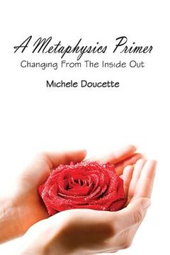 portada A Metaphysics Primer: Changing From the Inside Out