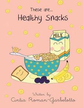 portada These are... Healthy Snacks (en Inglés)