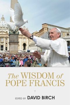 portada The Wisdom of Pope Francis (en Inglés)
