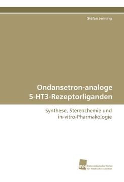 portada Ondansetron-analoge 5-HT3-Rezeptorliganden: Synthese, Stereochemie und in-vitro-Pharmakologie