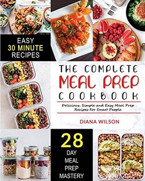 portada The Complete Meal Prep Cookbook: Delicious, Simple and Easy Meal Prep Recipes for Smart People (en Inglés)