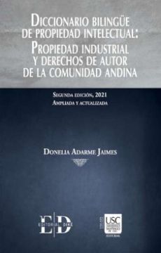 portada DICCIONARIO BILINGÜE DE PROPIEDAD INTELECTUAL: PROPIEDAD INDUSTRIAL  Y DERECHOS DE AUTOR DE LA COMUNIDAD ANDINA 2 EDIC.