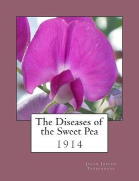 portada The Diseases of the Sweet Pea: 1914 (in English)