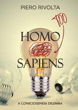 portada HOMO Too SAPIENS: A Consciousness Dilemma