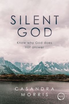 portada Silent God: Know why god Does not Answer (en Inglés)