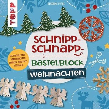 portada Schnipp-Schnapp-Bastelblock Weihnachten: Einfache und Schnelle Faltschnitt-Ideen für Kinder. Mit 66 Motivpapieren mit Falt- und Schnittlinien (in German)