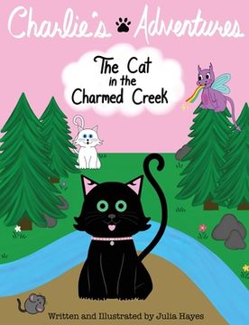 portada Charlie'S Adventures: The cat in the Charmed Creek (en Inglés)