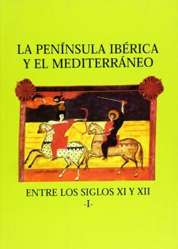 portada La Península Ibérica y el Mediterraneo entre los siglos XI y XII (II): Almanzor y los terrores del milenio (in Spanish)