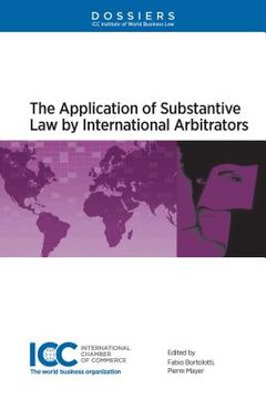 portada The Application of Substantive Law by International Arbitrators (en Inglés)