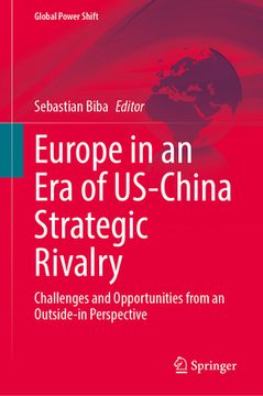 portada Europe in an Era of Us-China Strategic Rivalry: Challenges and Opportunities from an Outside-In Perspective (en Inglés)
