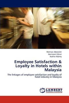 portada employee satisfaction & loyalty in hotels within malaysia (en Inglés)