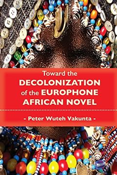 portada Toward the Decolonization of the Europhone African Novel (en Inglés)