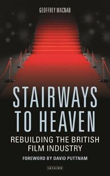 portada Stairways to Heaven: Rebuilding the British Film Industry (en Inglés)