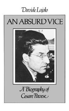 portada absurd vice: a biography of cesare pavese (in English)