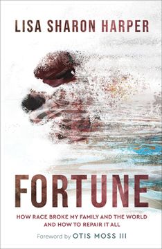 portada Fortune: How Race Broke my Family and the World--And how to Repair it all (in English)