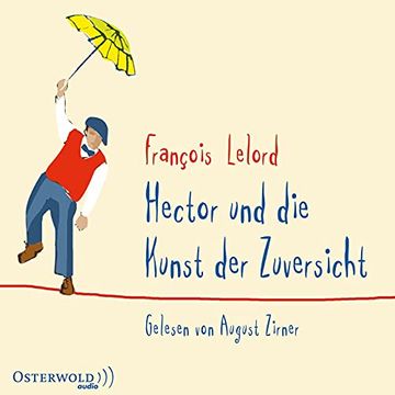 portada Hector und die Kunst der Zuversicht: 5 cds (Hectors Abenteuer) (en Alemán)
