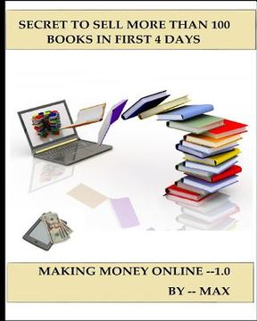 portada Secret to Sell more than 100 Books in First 4 days (en Inglés)