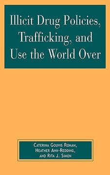 portada illicit drug policies, trafficking, and use the world over (in English)