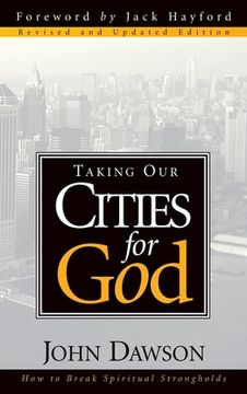 portada Taking Our Cities for God (en Inglés)