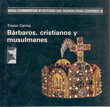 portada Bárbaros, Cristianos y Musulmanes (in Spanish)