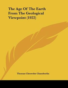 portada the age of the earth from the geological viewpoint (1922) (en Inglés)