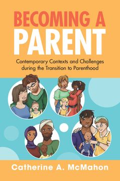 portada Becoming a Parent: Contemporary Contexts and Challenges During the Transition to Parenthood 