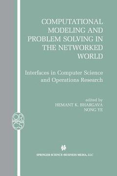 portada Computational Modeling and Problem Solving in the Networked World: Interfaces in Computer Science and Operations Research (en Inglés)