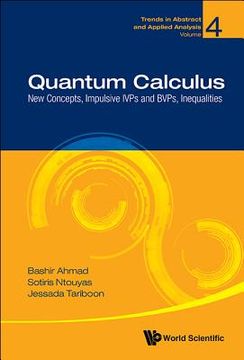 portada Quantum Calculus: New Concepts, Impulsive Ivps and Bvps, Inequalities (en Inglés)